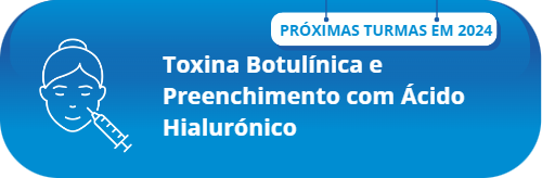 Curso Medicina Estética — Toxina Botulínica e Preenchimento com Ácido Hialurónico